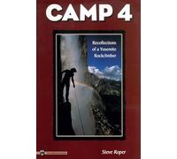 Camp 4: Recollections of a Yosemite Rockclimber
