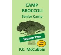 CAMP BROCCOLI Senior Camp Season Two: 2