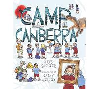Camp Canberra: By the Smart and Excellent Students of Mount Mayhem Primary School