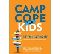 Camp Cope for Kids: The Facilitator Guide