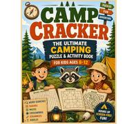 CAMP CRACKER: The Ultimate Camping Puzzle & Activity Book for Kids Ages 8-12: Sudoku, Word Searches, Mazes, Crosswords, and Brain Teasers with Word Banks for Every Level