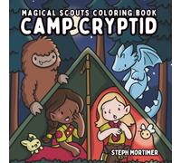 Camp Cryptid Magical Scouts Coloring Book: For Adults and Teens who love cozy fantasy, cryptid fans, and anyone who enjoys cute, spooky scenes (Hero Buddies)