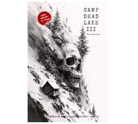 CAMP DEAD LAKE III: The Final Camp