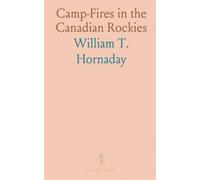 Camp-Fires in the Canadian Rockies