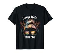 Camp Hair Don't Care Messy Bun Girl Camping Camiseta