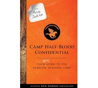 Camp Half-Blood Confidential: Your Real Guide to the Demigod Training Camp (Trials of Apollo)
