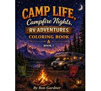 Camp Life, Campfire Nights, RV Adventures Coloring Book 1 (Camping Life Coloring Books)