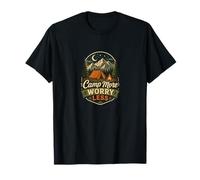 Camp More Worry Less Camping Montaña y Naturaleza Camiseta