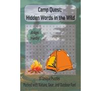 Camp Quest: Hidden Words in the Wild: 55 Unique Puzzles Packed with Nature, Gear, and Outdoor Fun!