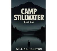 Camp Stillwater: The Stillwater Cycle, Book One