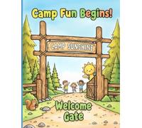 Camp Sunshine Coloring Book for Kids: Summer Camp Adventure Coloring Pages with Fun Outdoor Activities: Bold & Easy Camp-Themed Designs Featuring ... Activities | Perfect for Summer Fun Ages 4-8
