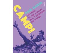 Camp!: The Story of the Attitude that Conquered the World