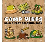 Camp Vibes Bold and Easy Coloring Book: Relaxing Camping Adventure Coloring for Kids and Adults