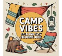Camp Vibes Coloring Book: Bold and Easy Outdoor fun wildlife designs for adults with Relaxation and Stress Relief
