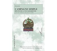 Campagne simple: Récits de la vie saharienne suivis de nombreux documents inédits