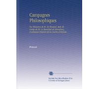 Campagnes Philosophiques: Ou Mémoires de M. De Montcal, Aide-de-Camp de Mr. Le Maréchal de Schomberg, Contenant l'histoire de la Guerre d'irlande.