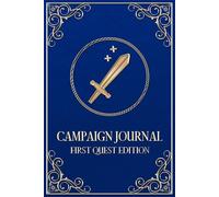 Campaign Journal: First Quest Edition: A Beginner-Friendly DnD and TTRPG Notebook With Progressive Character Prompts and Character Growth Reflections in a Colorful Layout For All Role Playing Games