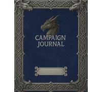 CAMPAIGN JOURNAL: Your Complete DnD Organizer with Character Sheets, Quests, NPCs, Maps, and Session Notes - All in One Place