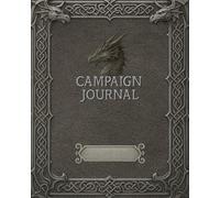 CAMPAIGN JOURNAL: Your Complete DnD Organizer with Character Sheets, Quests, NPCs, Maps, and Session Notes - All in One Place