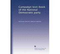 Campaign text-book of the National Democratic party