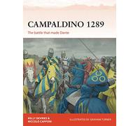 Campaldino 1289: The battle that made Dante: 324 (Campaign)