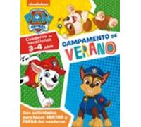 Paw Patrol | Patrulla Canina. Cuaderno de vacaciones . - Campamento de verano (3-4 años): Con actividades para hacer DENTRO y FUERA del cuaderno: . (Nickelodeon)