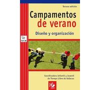 CAMPAMENTOS DE VERANO DISE?O Y ORGANIZACION 3?ED (SIN COLECCION)