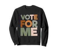 Campaña Electoral Humor sarcástico Sarcasmo Vota por mí Sudadera
