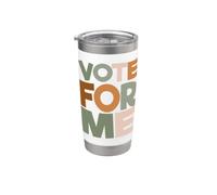 Campaña electoral Humor sarcástico Sarcasmo Vota por mí Vaso térmico de acero inoxidable de doble pared