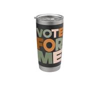 Campaña electoral Humor sarcástico Sarcasmo Vota por mí Vaso térmico de acero inoxidable de doble pared