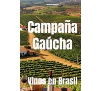 Campaña Gaúcha: Vinos en Brasil (Wines of the World: Brazil)