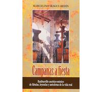 Campanas a fiesta: Batiburrillo ascético-místico de fábulas, leyendas y anécdotas de la vida real (Amigos de Orar)
