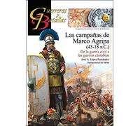 Campañas de Marco Agripa (43-18 a.C.), La. De la guerra civil a las guerras cánt: De la guerra civil a las guerras cántabras: 112 (Guerreros y Batallas)