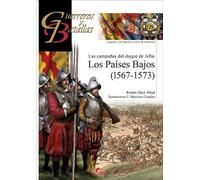 Los Paises Bajos: Las Campañas Del Duque De Alba