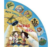 Campane a festa. È risorto Gesù! Ediz. illustrata (Primi passi)