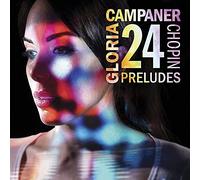 Campaner Gloria - Chopin 24 Preludes Op. 28