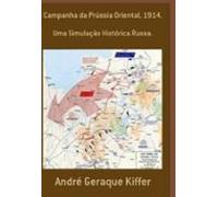 Campanha Da Prússia Oriental 1914 (ebook)