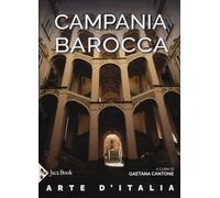 Campania barocca. Ediz. a colori (Patrimonio artistico italiano)