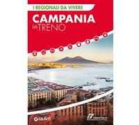 Campania in treno (I Regionali da vivere)