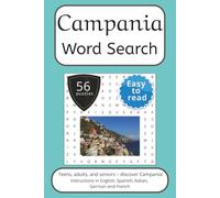 Campania Word Search Puzzle Book: Words Search With Easy To Read Print about Campania, Italy, Travel and More | 6x9 inches, 112 pages | 56 puzzles. ... and German. (Italian Regions Word Search)