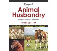 Campbell Animal Husbandry : Biological Sciences & Production 5/Ed