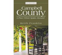 Campbell County: A Place Where Spirits Abound