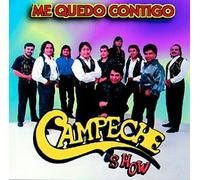 Campeche Show - Me Quedo Contigo