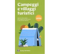Campeggi e villaggi turistici 2026 (Guide Touring)