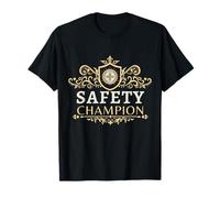 Campeón de Seguridad | La Seguridad es lo Primero | Regalo de campaña para campeones Camiseta