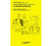 Campeones de la transformacion digital: 10 lideres españoles (PROFIT)