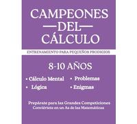 Campeones De Matemáticas: Entrenamiento Para Jóvenes Prodigios 100 Retos Progresivos Cuarto Y Quinto Grado