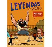 Campeones del mundo: Leyendas del recreo 2 (CÓMIC - Leyendas del recreo)