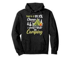 Camper Camp Hay un 99.9% de probabilidad de Que prefiera Acampar Sudadera con Capucha