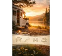 Camper Log Book: Diario di viaggio, manutenzione, spese e ricordi per vivere il camper con lentezza e libertà (Vivere e viaggiare in camper)